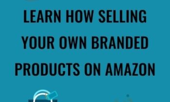 Learn How Selling Your Own Branded Products on Amazon - AMZPROS