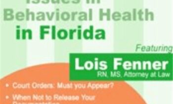 Legal and Ethical Issues in Behavioral Health in Florida - Lois Fenner