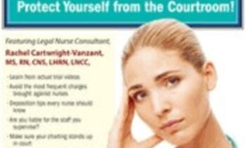 Legal Risks for Nurses: Protect Yourself from the Courtroom! - Rachel Cartwright-Vanzant