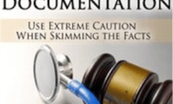 Legal Risks in Nursing Documentation -Use Extreme Caution When Skimming the Facts - Rosale Lobo