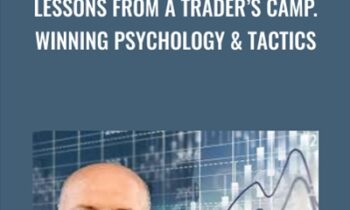 Lessons From A Traders Camp Winning Psychology and Tactics - Alexander Elder