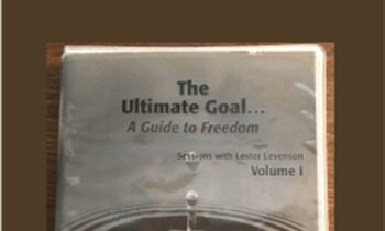 The Ultimate Goal Volume 1 - Lester Levenson
