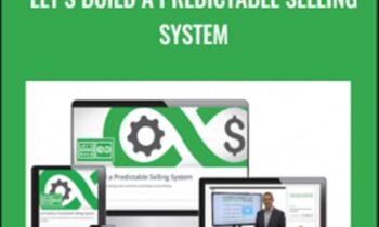 Lets Build a Predictable Selling System - Digital Marketer