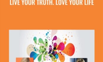 Live Your Truth. Love Your Life - Ashley Turner and Terri Cole