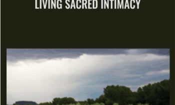 Living Sacred Intimacy - David Deida