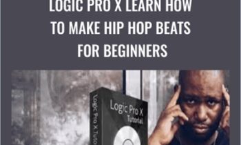 Logic Pro X Learn How to Make Hip Hop Beats For Beginners - Joseph Evans