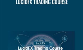 LucidFX Trading Course - LucidFX