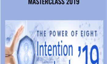 Power Of Eight Intention Masterclass 2019 - Lynne McTaggart
