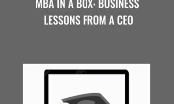 MBA in a Box: Business Lessons from a CEO - 365 Careers