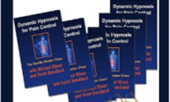 Dynamic Hypnosis for Pain Control - Michael Ellner and Scott Sandland