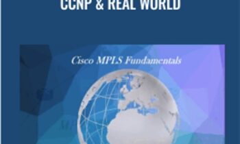 MPLS Fundamentals: Cisco CCNP and Real World - Lazaro Diaz