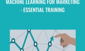 Machine Learning for Marketing: Essential Training - Chris DaIlaVilla