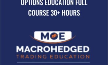 Options Education FULL Course 30+ Hours - Macrohedged