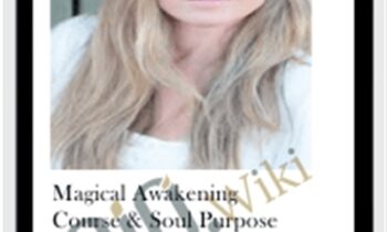 Magical Awakening Course and Soul Purpose Activating Meditations - Kristen Alexander