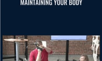 Maintaining Your Body - Kelly Starrett