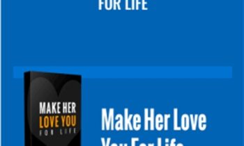 Make her love you for life - Dan Bacon