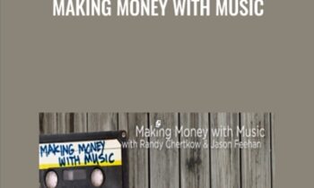Making Money with Music - Randy Chertkow and Jason Feehan