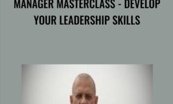 Manager Masterclass-Develop Your Leadership Skills - Dr. Roy Naraine and Adam Naraine