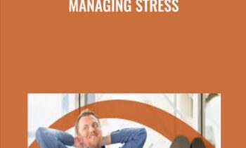 Managing Stress - Todd Dewett