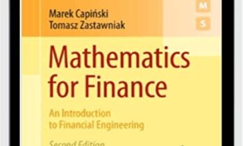 Mathematics For Finance. An Introduction To Financial Engineering - Marek Capinski and Tomasz Zastawniak
