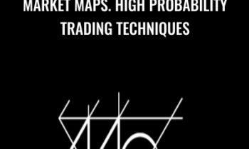Market Maps. High Probability Trading Techniques - Timothy Morge