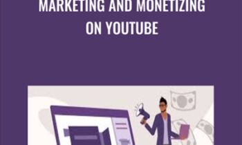 Marketing and Monetizing on YouTube - Anson Alexancer