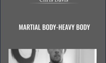 Martial Body-Heavy Body - Chris Davis
