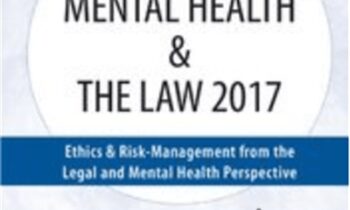 Massachusetts Mental Health and The Law 2017: Ethics and Risk-Management from the Legal and Mental Health Perspective - Robert Landau and Frederic Reamer