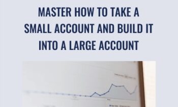 Master How to Take a Small Account and Build it Into a Large Account - Alphashark