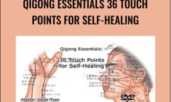 Qigong Essentials 36 Touch Points for Self-Healing - Master Tsao