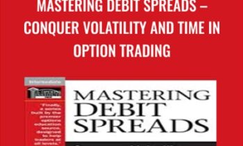 Mastering Debit Spreads-Conquer Volatility and Time in Option Trading - Peter Lusk