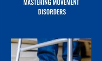 Mastering Movement Disorders - Dr Emily Splichal