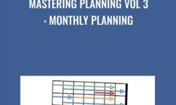Mastering Planning Vol 3: Monthly Planning - Timothy Kenny