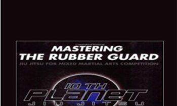 Mastering Rubber Guard - Eddie Bravo