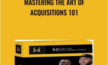 Mastering The Art of Acquisitions 101 - Keith Everett