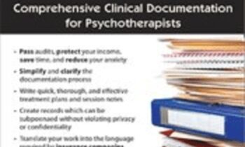 Mastery in Mental Health Documentation and Medical Necessity: Comprehensive Clinical Documentation for Psychotherapists - Beth Rontal