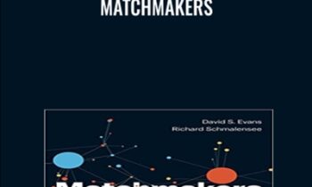 Matchmakers - David Evans and Richard Schmalensee