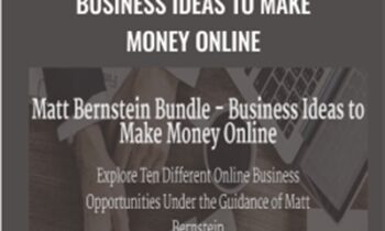 Matt Bernstein Bundle-Business Ideas to Make Money Online - Matt Bernstein
