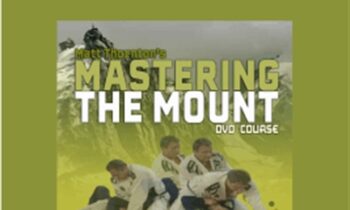 Mastering The Mount Course - Matt Thornton