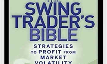 The Swing Traders Bible: Strategies to Profit from Market Volatility - Matthew McCall and Mark Whistler