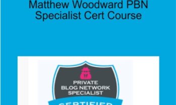 Matthew Woodward PBN Specialist Cert Course - Matthew Woodward