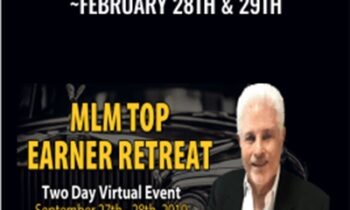 MLM Top Earner Retreat ~ September 27th and 28th - Max Steingart