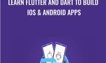 Learn Flutter and Dart to Build iOS and Android Apps - Maximilian Schwarzmüller
