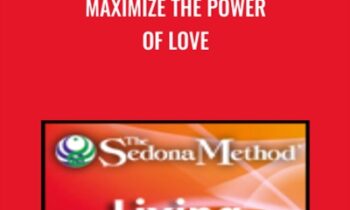 Maximize the Power of Love - Hale Dwoskin