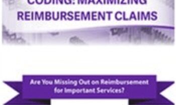 Evaluation and Management Coding: Maximizing Reimbursement Claims - Jacqueline Bauer