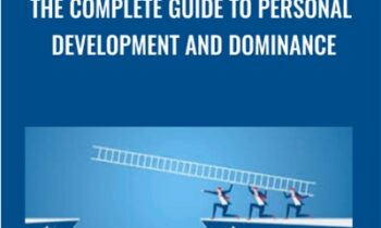 The Complete Guide To Personal Development And Dominance - Mayez El Merhbi