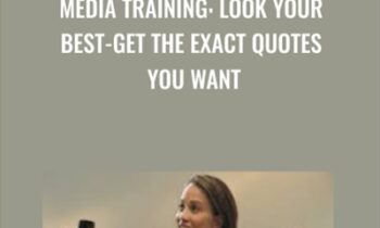 Media Training: Look Your Best-Get the Exact Quotes You Want - TJ Walker