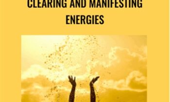 Clearing and Manifesting Energies - Melanie Smith
