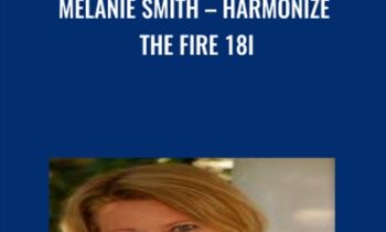 Harmonize The Fire 18i - Melanie Smith