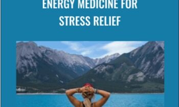 Energy Medicine for Stress Relief - Melanie Smith